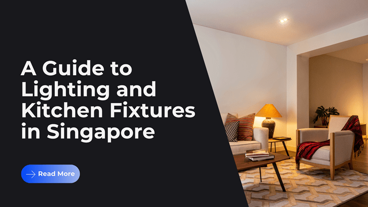 A Guide to Lighting, Fans, and Fixtures in&nbsp;Singapore